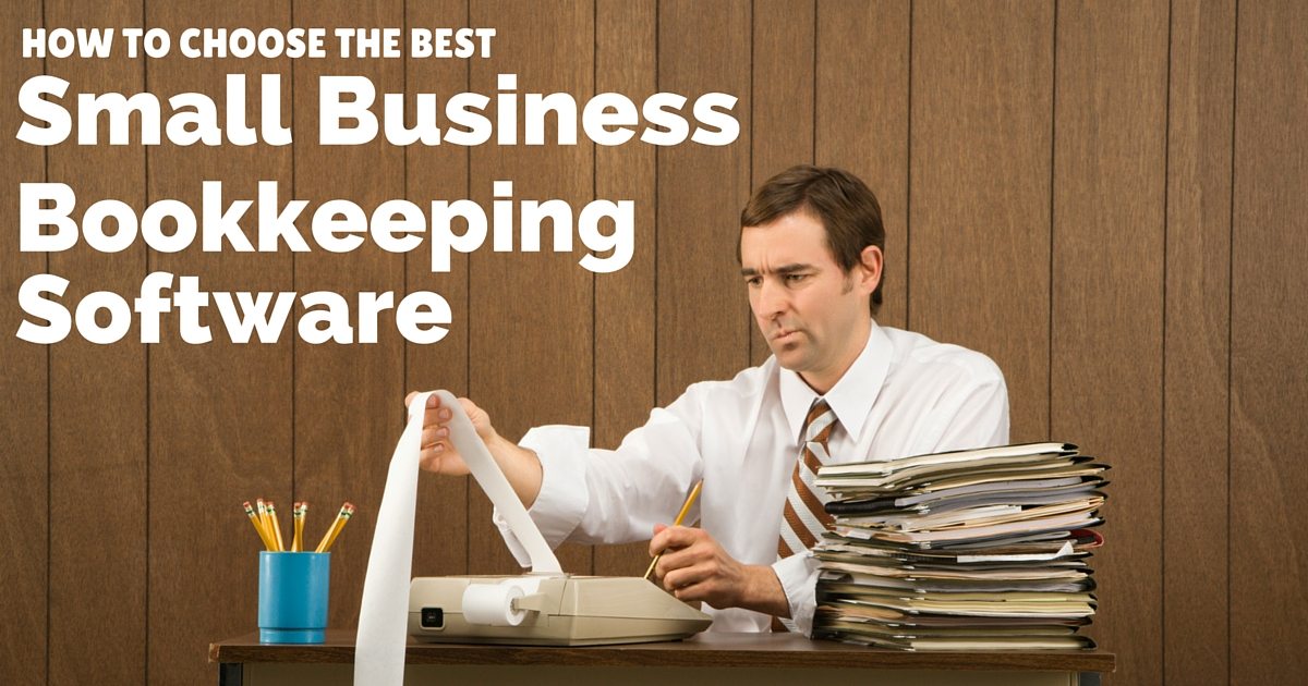 How to choose the best small business bookkeeping software