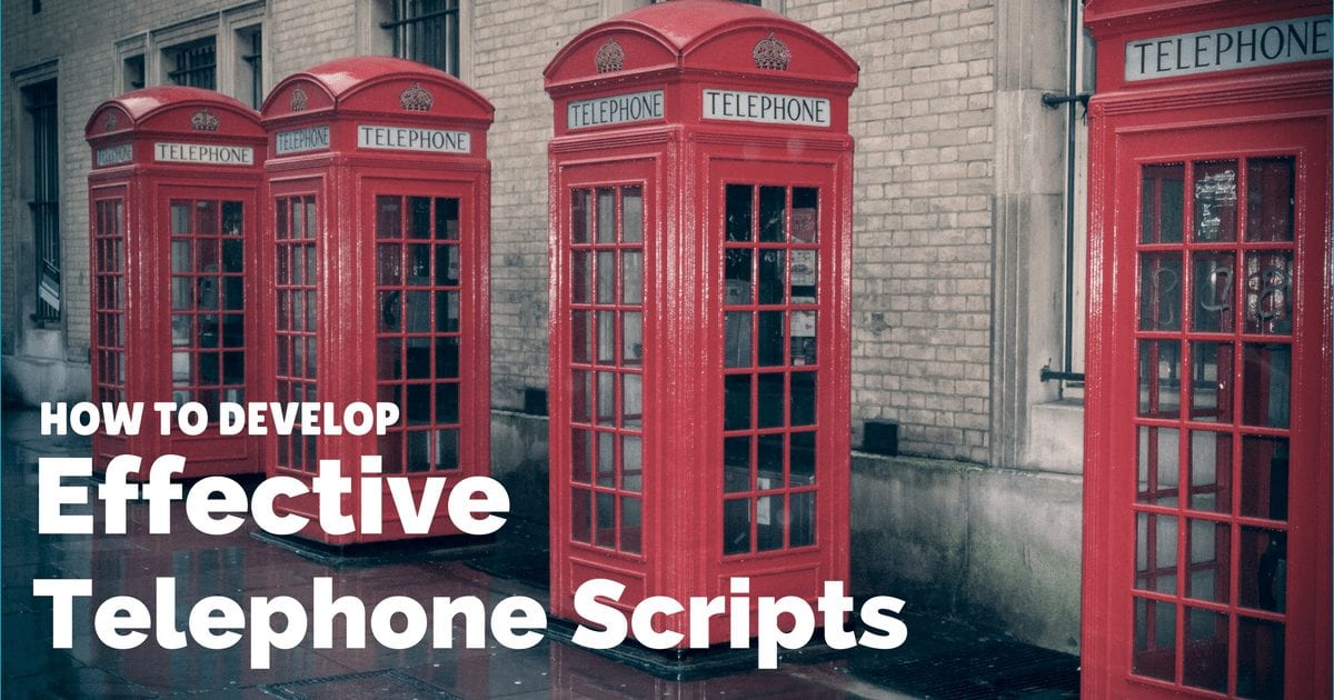 How to develop effective telephone and cold-calling scripts