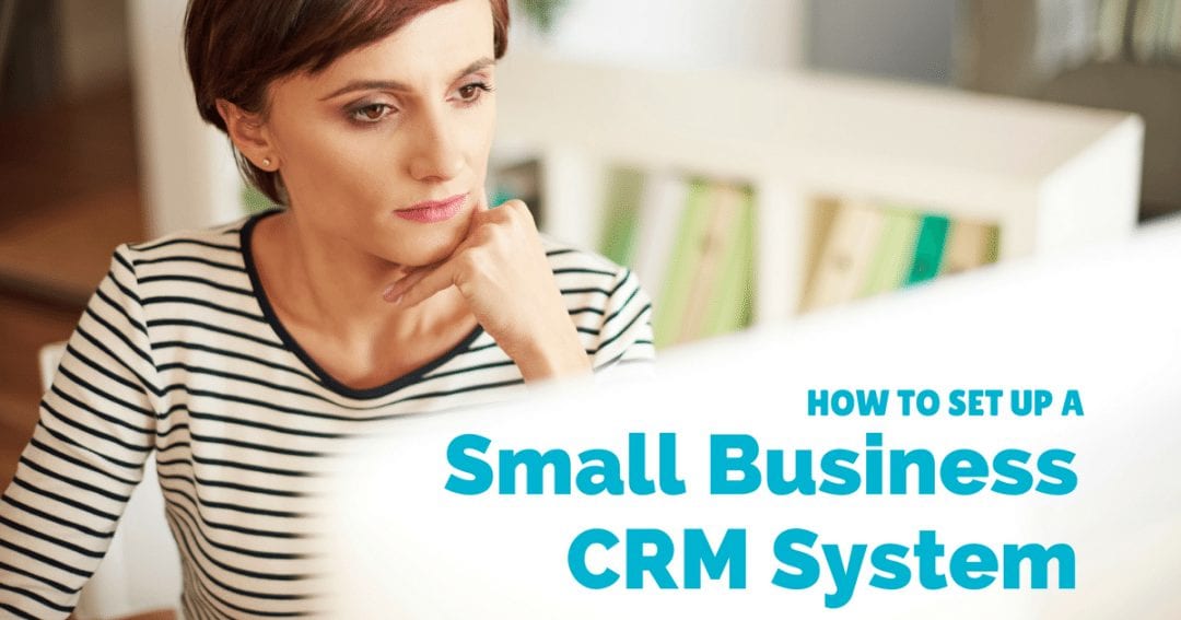 How to set up a CRM system for small business success | © Oneresource