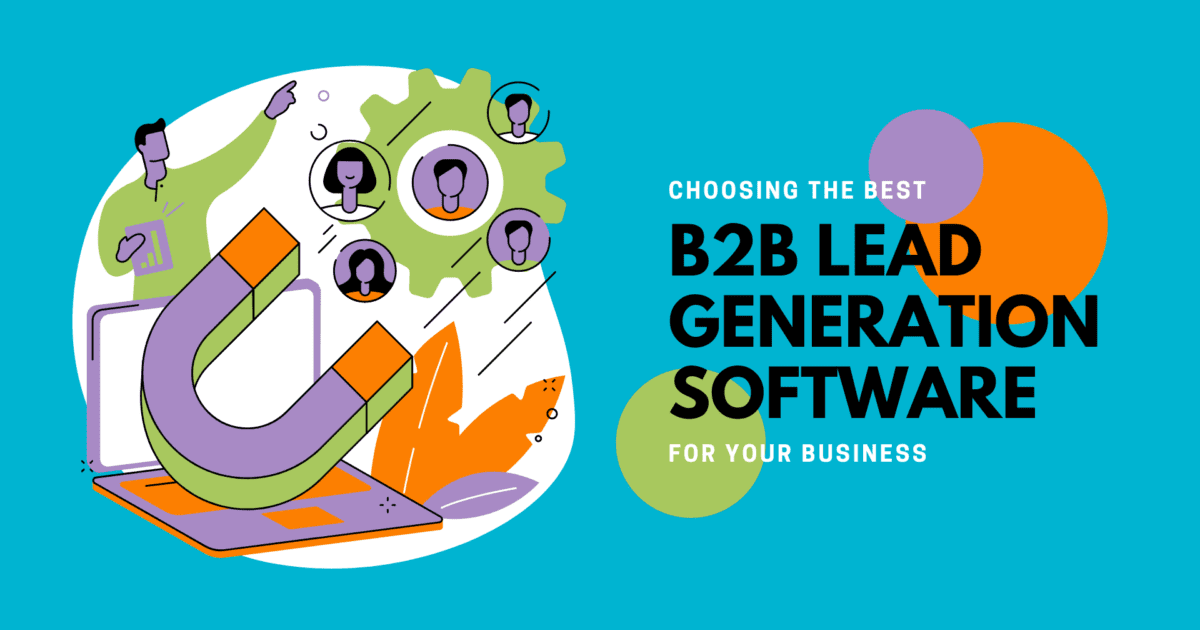 Choosing the best B2B lead generation services software for your business