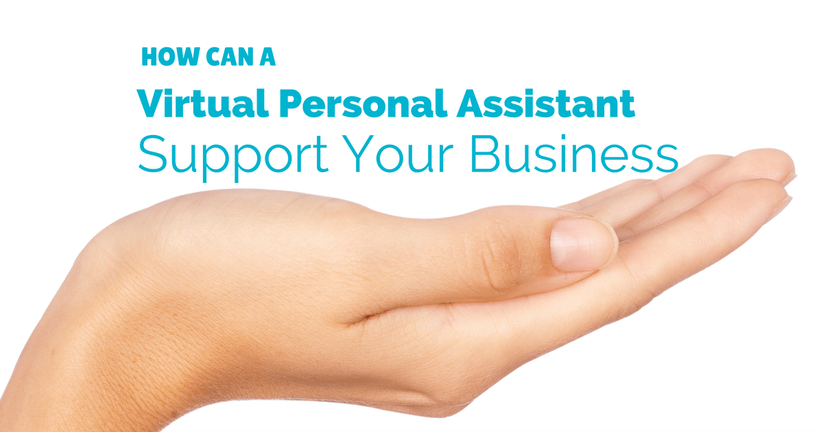 How can virtual personal assistant companies support your business