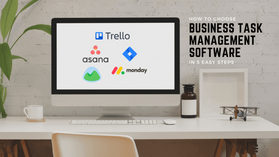 Business task management - 5 steps to find the best software