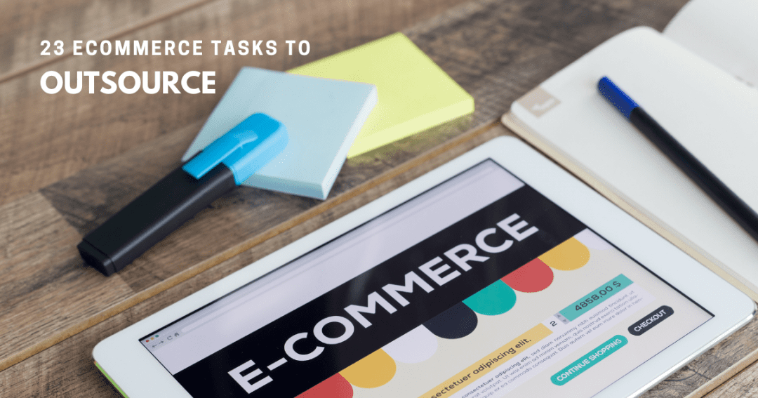 23 e-commerce tasks you could outsource to virtual administration services