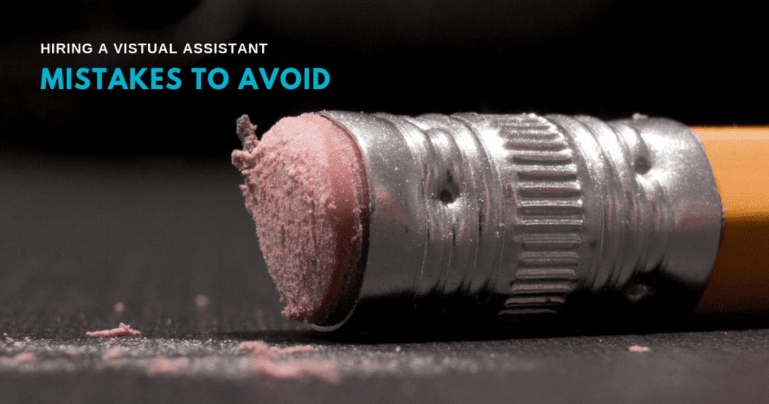 5 classic mistakes to avoid when you hire a virtual assistant