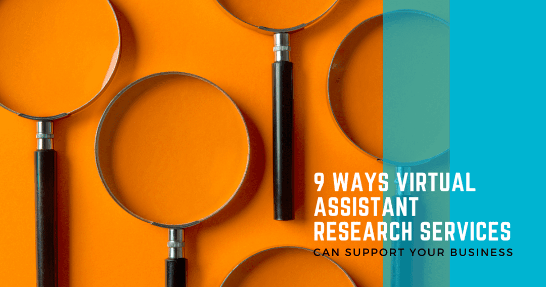 9 ways virtual assistant research services can support your business