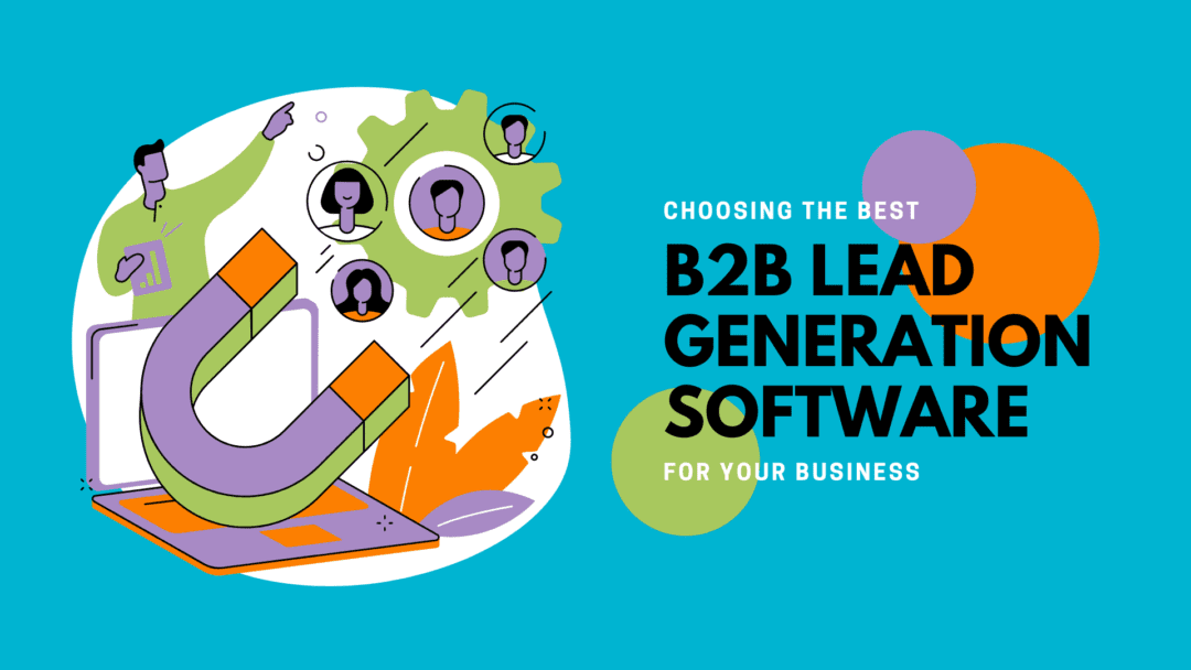 Choosing the best B2B lead generation services software for your business
