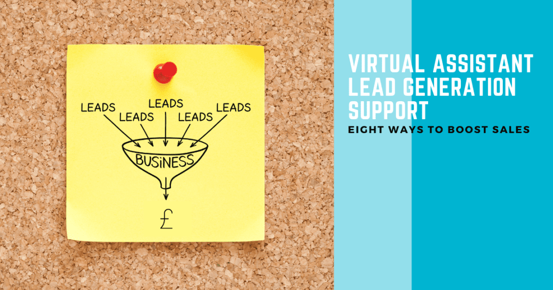 Eight ways virtual assistant lead generation support could boost your business