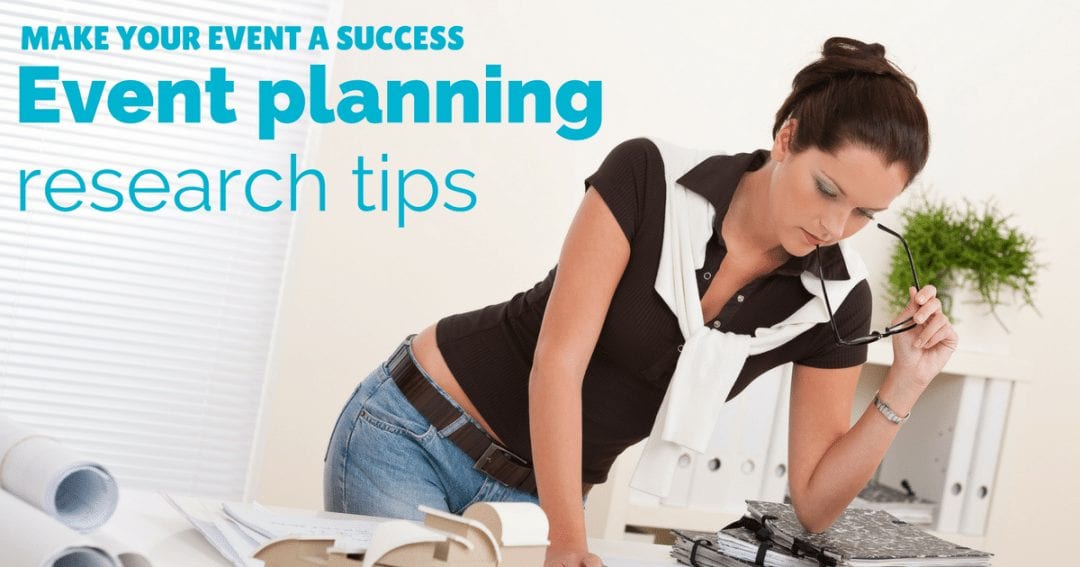 Event planning research – How to make your event a success