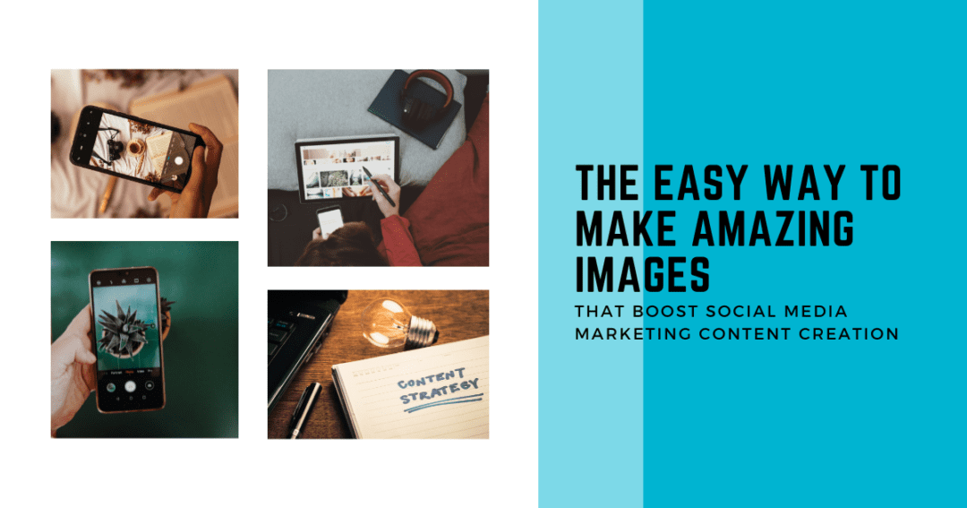 The easy way to make amazing images that boost social media marketing content creation