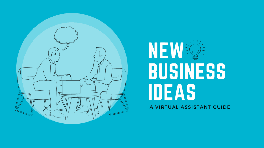 The executive assistant virtual guide to great new business ideas