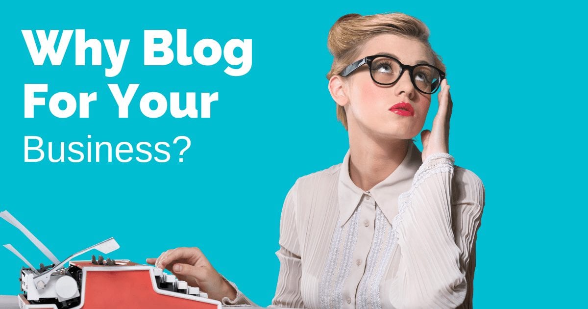 Why blog for your business?